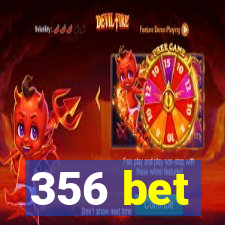 356 bet